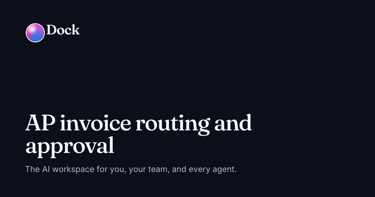 AP invoice routing and approval · Dock on Dock