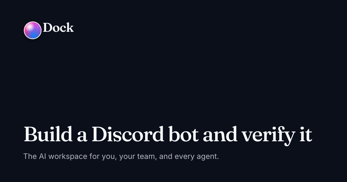 Build a Discord bot and verify it · Dock on Dock