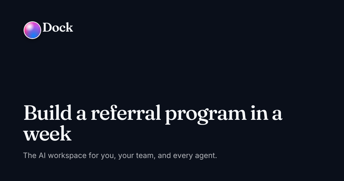 Build a referral program in a week · Dock on Dock