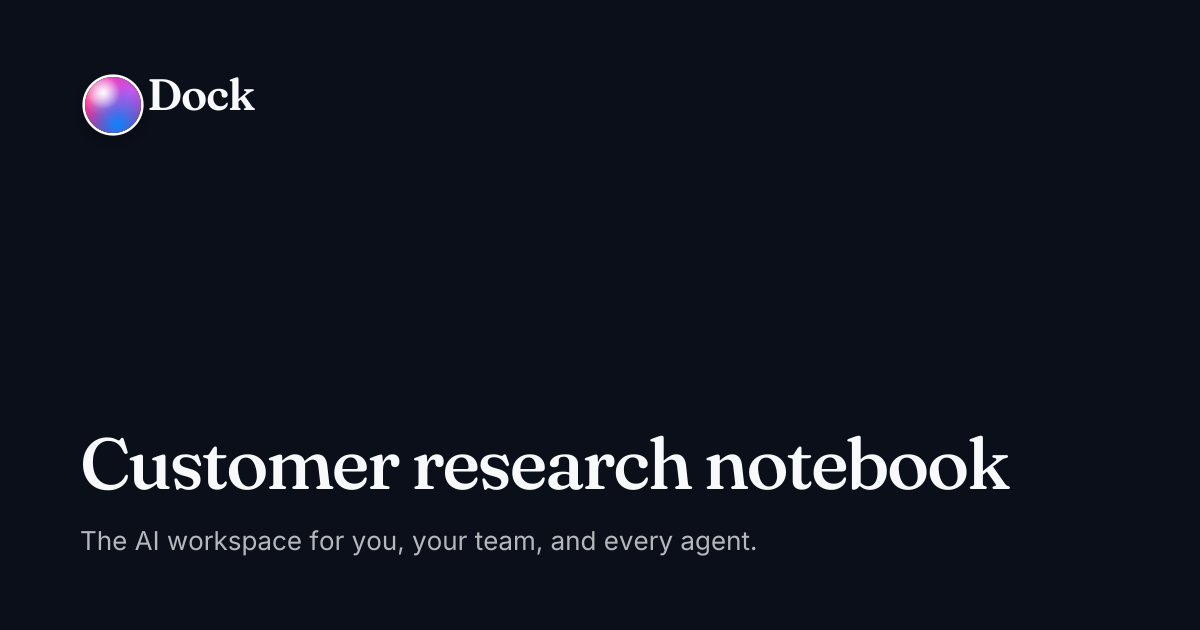 Customer research notebook · Dock on Dock