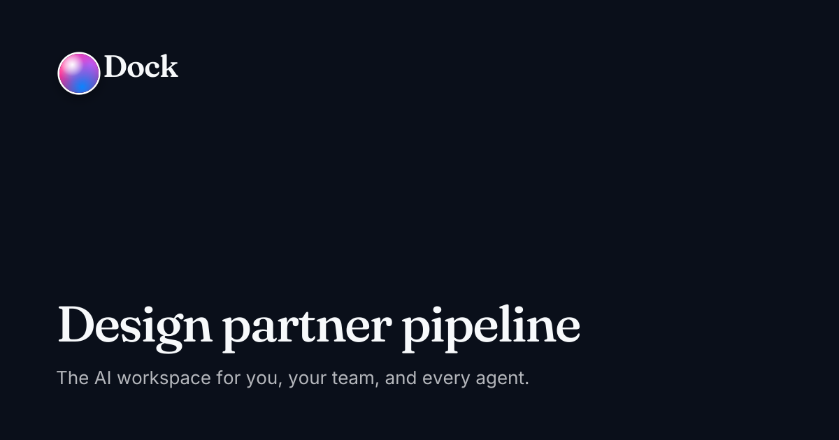 Design partner pipeline · Dock on Dock