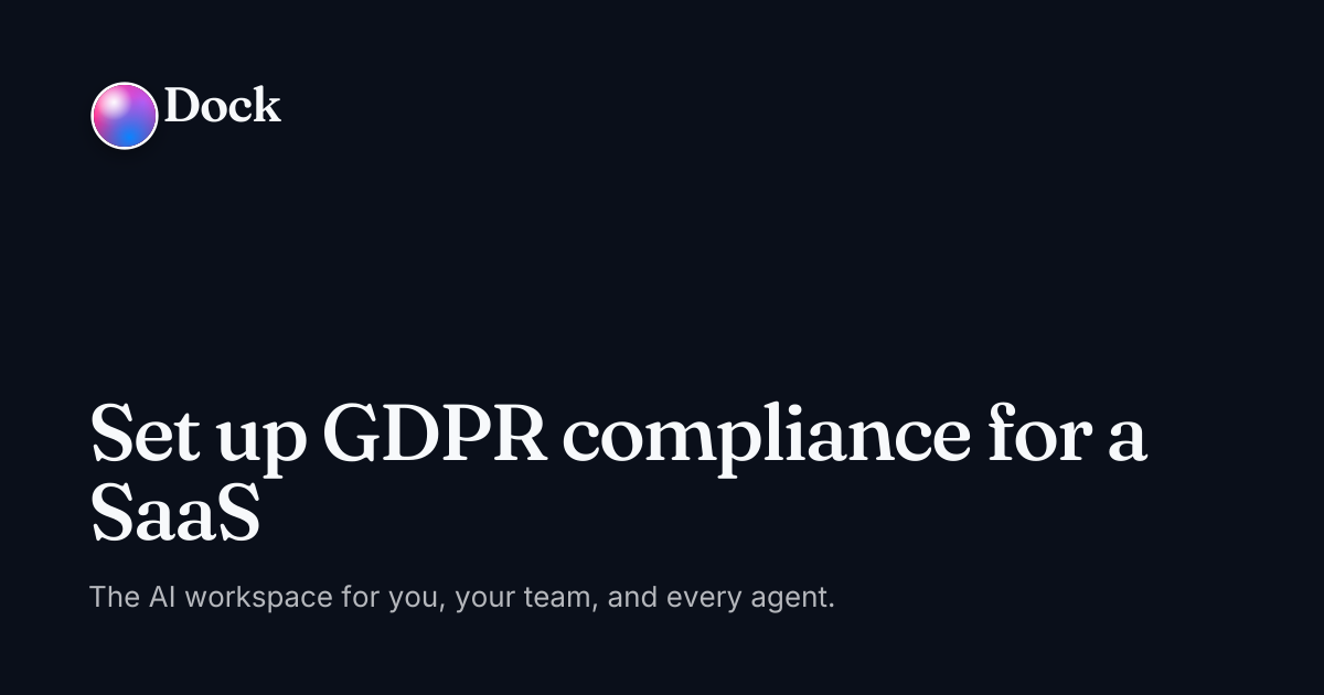 Set up GDPR compliance for a SaaS · Dock on Dock