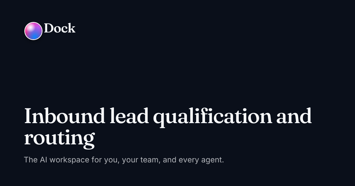 Inbound lead qualification and routing · Dock on Dock