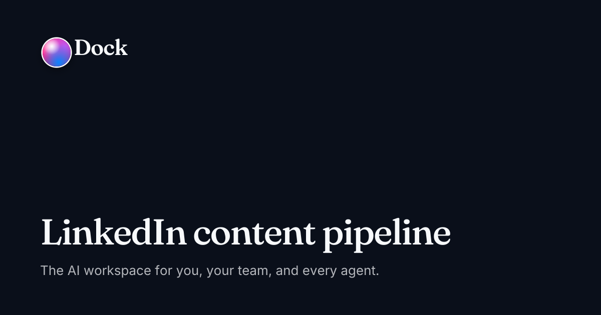 LinkedIn content pipeline · Dock on Dock