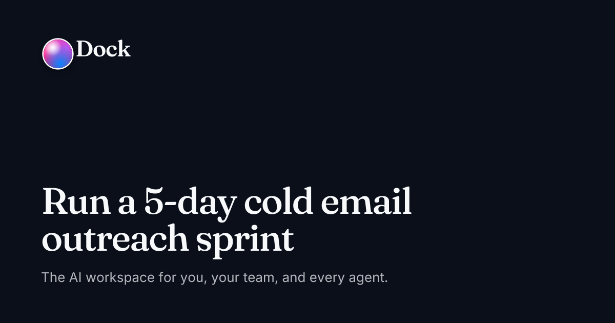 Run a 5-day cold email outreach sprint · Dock on Dock