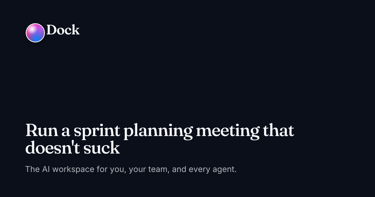 Run a sprint planning meeting that doesn't suck · Dock on Dock