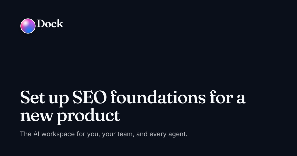 Set up SEO foundations for a new product · Dock on Dock