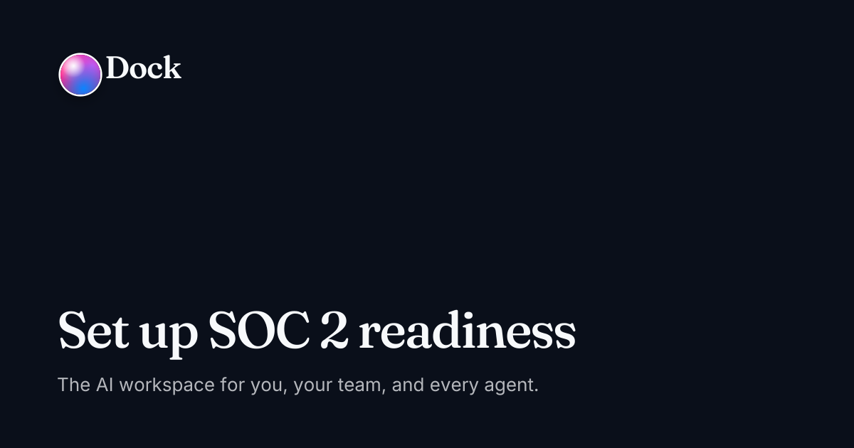 Set up SOC 2 readiness · Dock on Dock