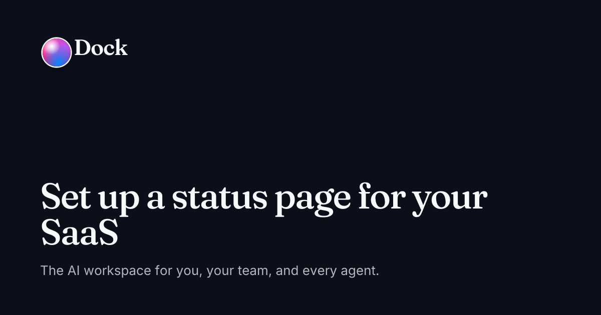 Set up a status page for your SaaS · Dock on Dock