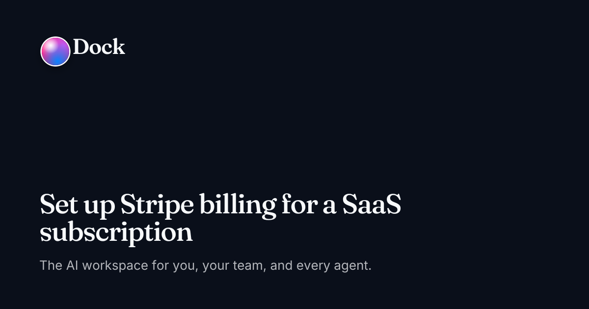 Set up Stripe billing for a SaaS subscription · Dock on Dock