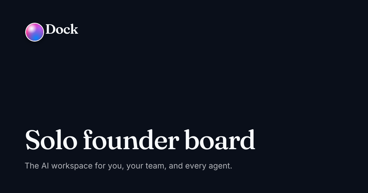 Solo founder board · Dock on Dock